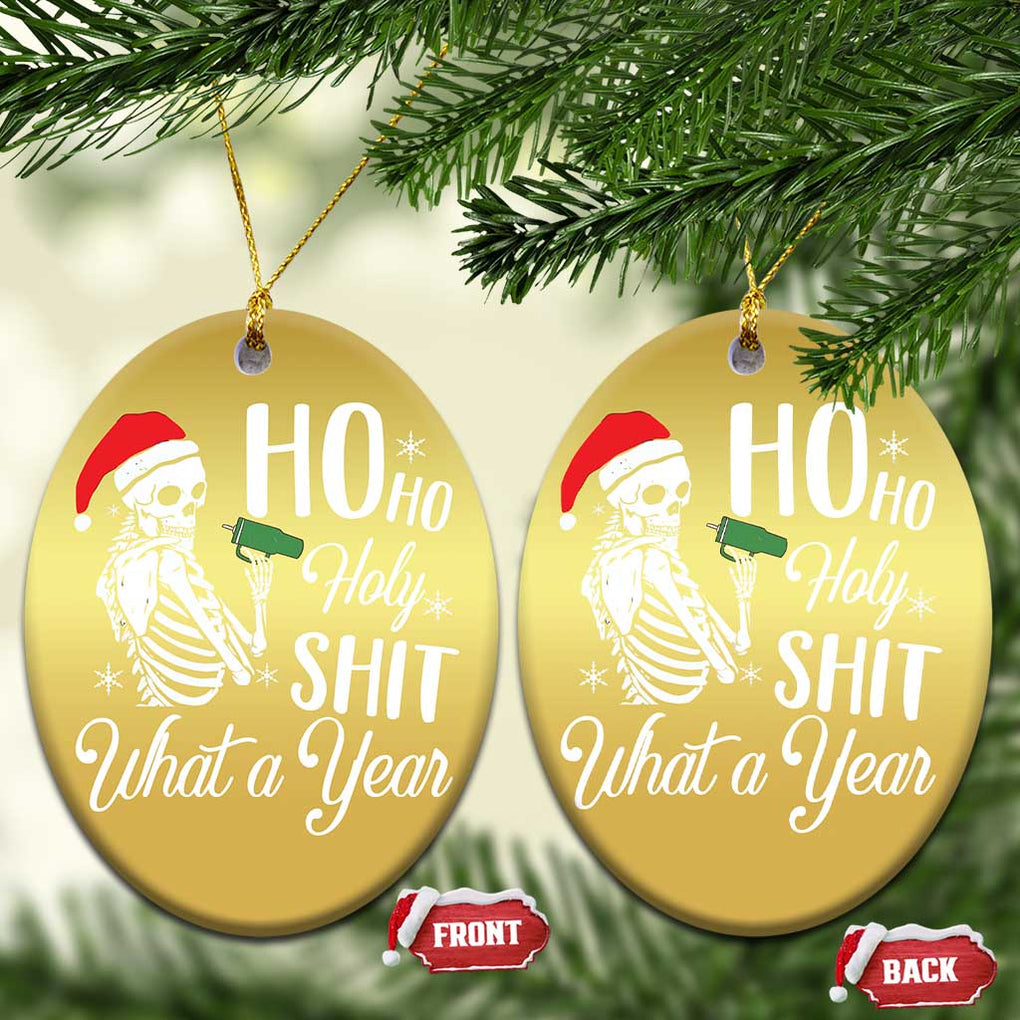 Skeleton Christmas Christmas Ornament Ho Ho Holy Shit What A Year Funny Boujee Xmas Vibe TS02 Oval Gold Print Your Wear