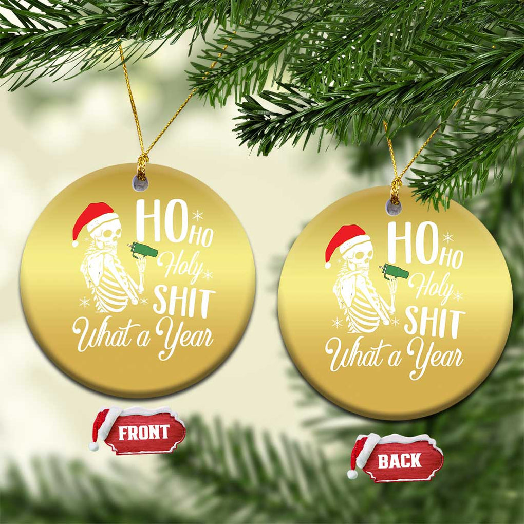 Skeleton Christmas Christmas Ornament Ho Ho Holy Shit What A Year Funny Boujee Xmas Vibe TS02 Circle Gold Print Your Wear