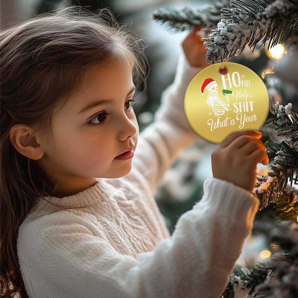 Skeleton Christmas Christmas Ornament Ho Ho Holy Shit What A Year Funny Boujee Xmas Vibe TS02 Print Your Wear