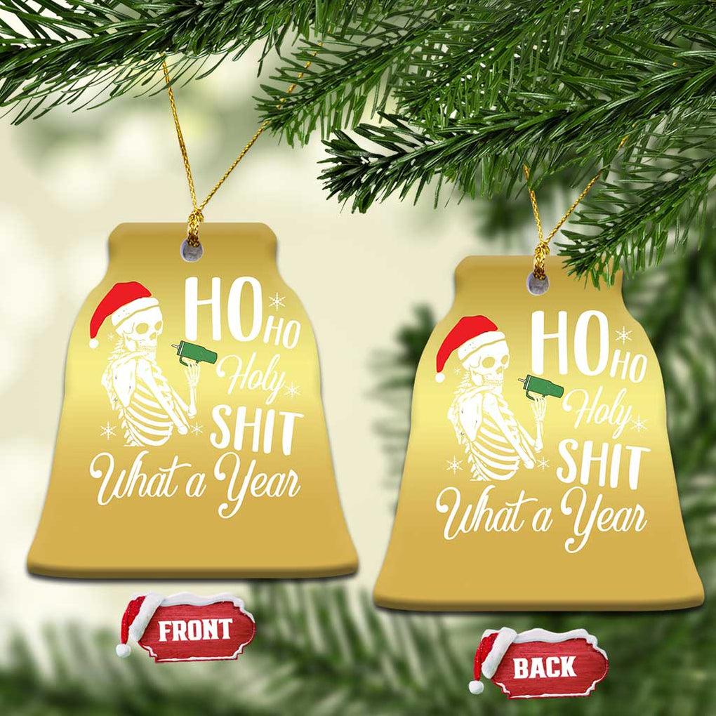 Skeleton Christmas Christmas Ornament Ho Ho Holy Shit What A Year Funny Boujee Xmas Vibe TS02 Bell Flake Gold Print Your Wear