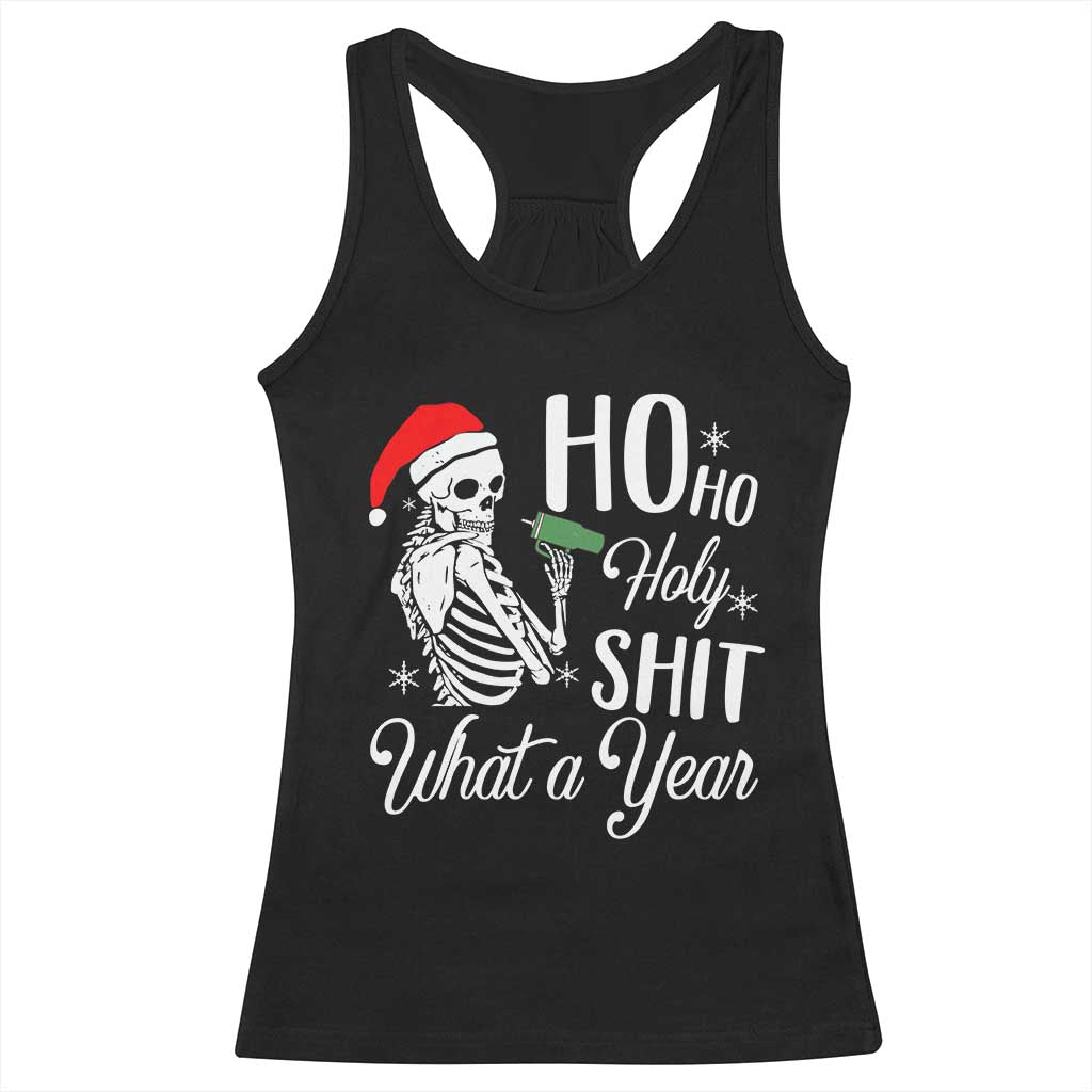 Skeleton Christmas Racerback Tank Top Ho Ho Holy Shit What A Year Funny Boujee Xmas Vibe TS02 Black Print Your Wear