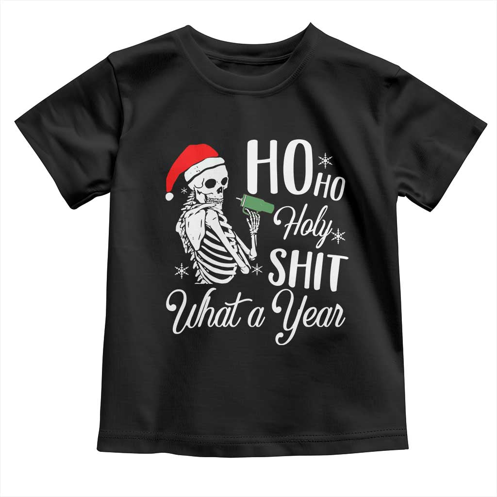 Skeleton Christmas Toddler T Shirt Ho Ho Holy Shit What A Year Funny Boujee Xmas Vibe TS02 Black Print Your Wear