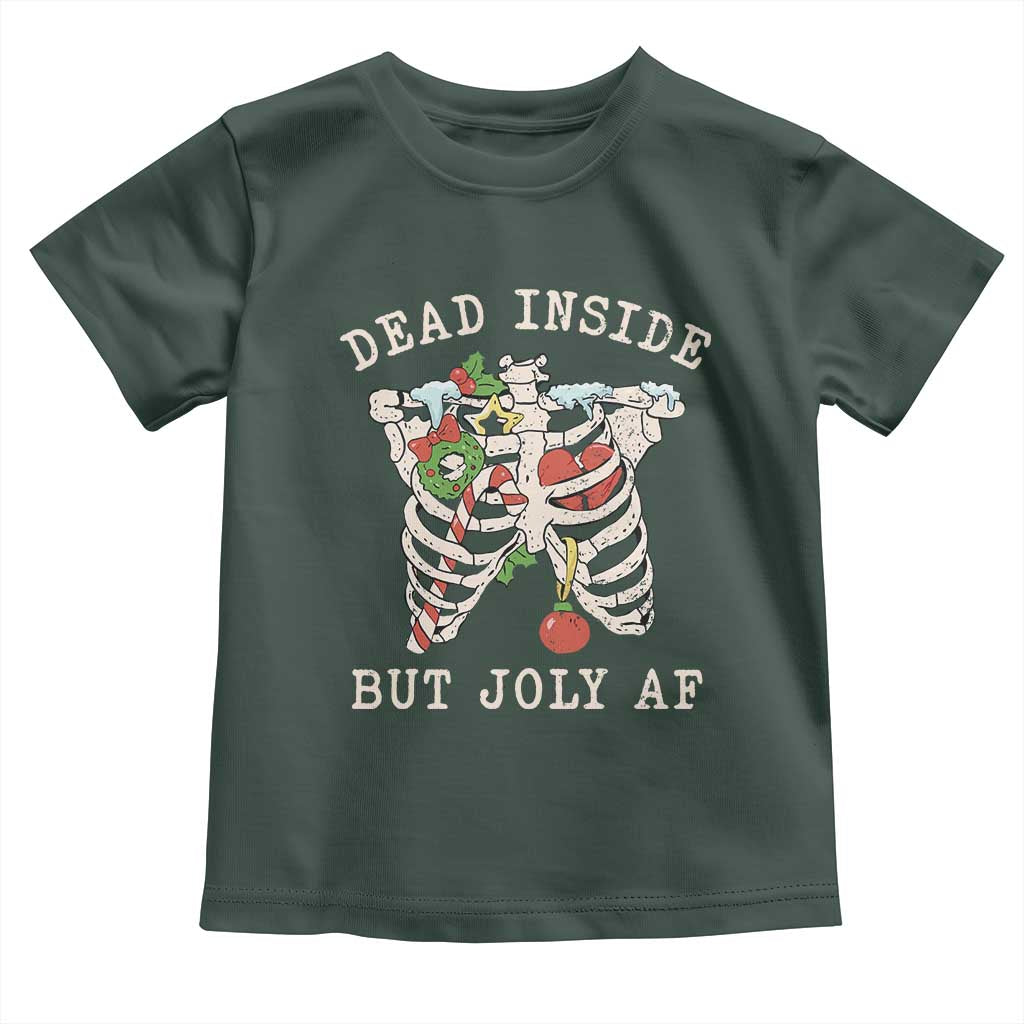 Skeleton Christmas Toddler T Shirt Dead Inside But Jolly AF Xmas Vibe TS02 Dark Forest Green Print Your Wear