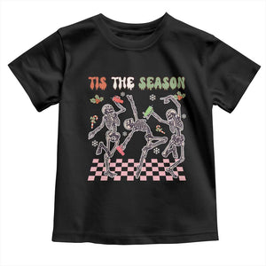 Dancing Skeleton Christmas Toddler T Shirt Tis The Season Retro Boujee Xmas Vibe TS02 Black Print Your Wear