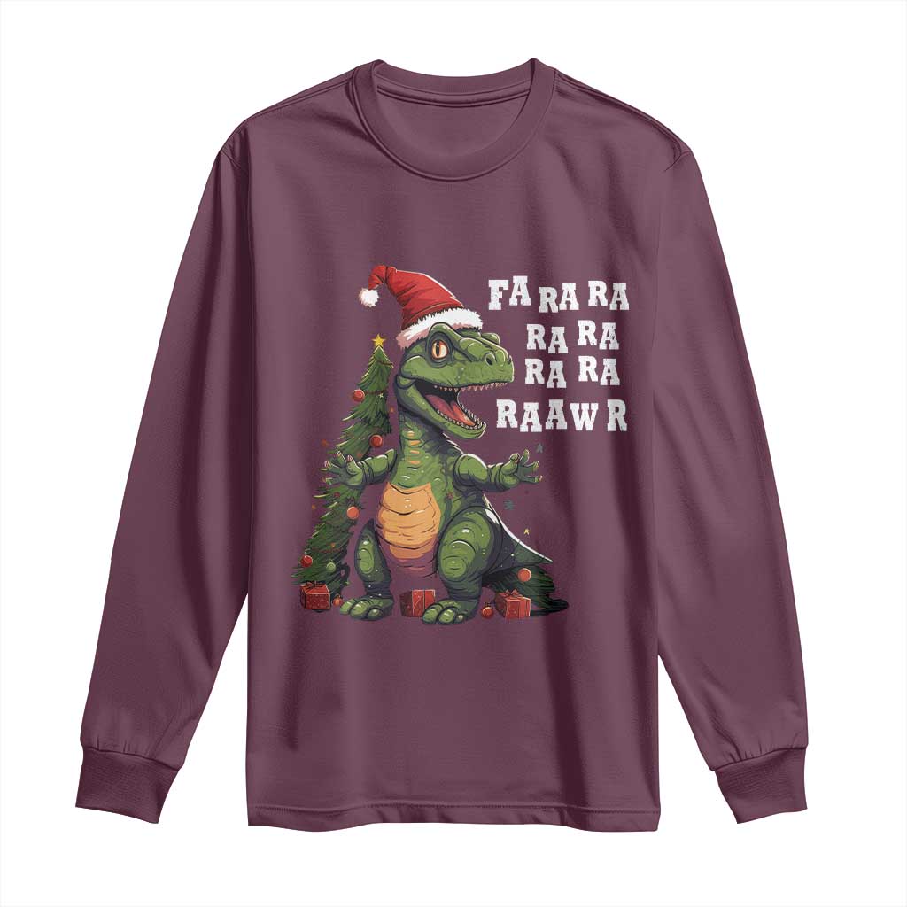 Dinosaur Christmas Long Sleeve Shirt Fa Ra Ra Ra Rawr Xmas Tree Santa Rex Lover TS02 Maroon Print Your Wear