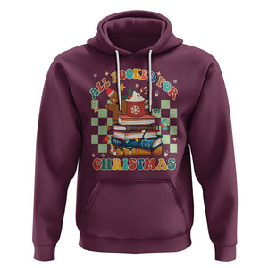 Reading Christmas Hoodie All Booked For Xmas Books and Cocoa Lover TS02 Maroon Printyourwear