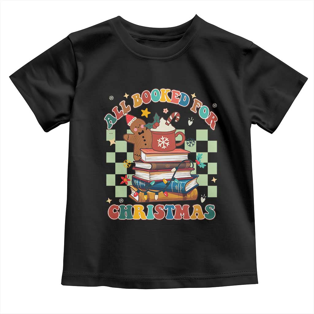 Reading Christmas Toddler T Shirt All Booked For Xmas Books and Cocoa Lover TS02 Black Print Your Wear