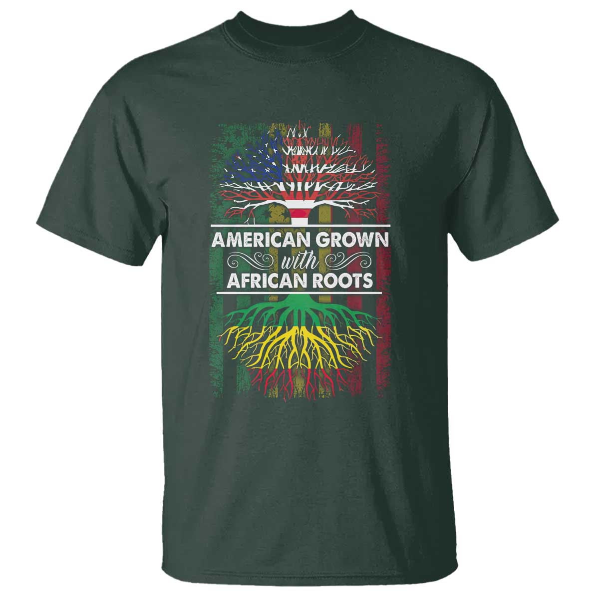 African American Pride T Shirt American Grown With African Roots African American Flag Tree TS02 Dark Forest Green Print Your Wear