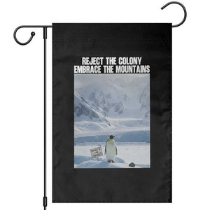 Funny Nihilist Penguin Existential Meme Garden Flag Reject the Colony Embrace the Mountains TS02 Black Print Your Wear