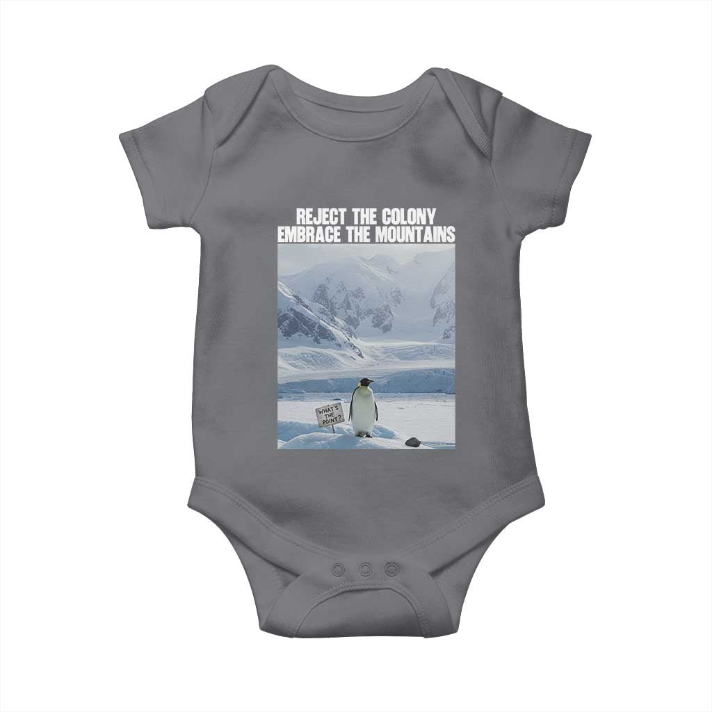 Funny Nihilist Penguin Existential Meme Baby Onesie Reject the Colony Embrace the Mountains TS02 Charcoal Print Your Wear