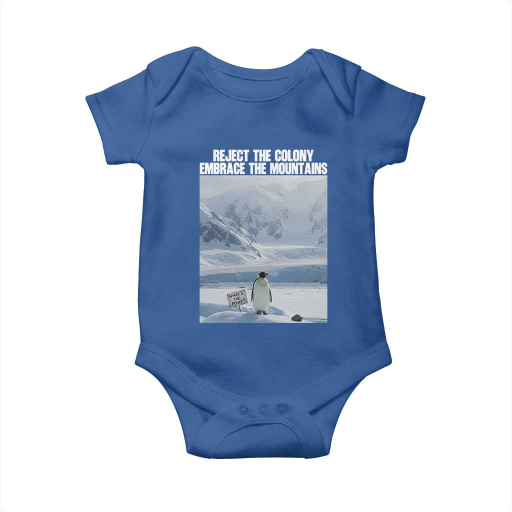 Funny Nihilist Penguin Existential Meme Baby Onesie Reject the Colony Embrace the Mountains TS02 Royal Blue Print Your Wear