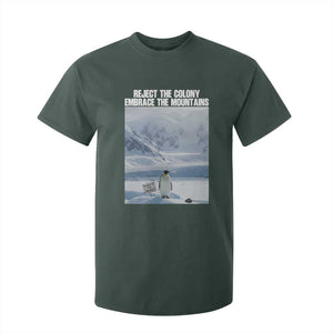 Funny Nihilist Penguin Existential Meme T Shirt For Kid Reject the Colony Embrace the Mountains TS02 Dark Forest Green Print Your Wear