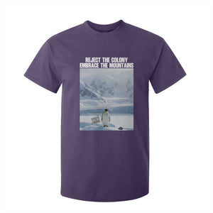 Funny Nihilist Penguin Existential Meme T Shirt For Kid Reject the Colony Embrace the Mountains TS02 Purple Print Your Wear