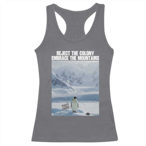 Funny Nihilist Penguin Existential Meme Racerback Tank Top Reject the Colony Embrace the Mountains TS02 Charcoal Print Your Wear