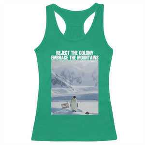 Funny Nihilist Penguin Existential Meme Racerback Tank Top Reject the Colony Embrace the Mountains TS02 Irish Green Print Your Wear