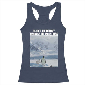 Funny Nihilist Penguin Existential Meme Racerback Tank Top Reject the Colony Embrace the Mountains TS02 Navy Print Your Wear