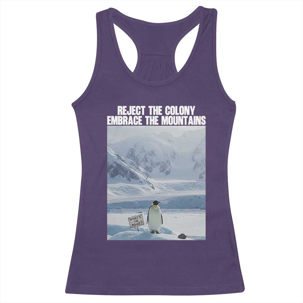 Funny Nihilist Penguin Existential Meme Racerback Tank Top Reject the Colony Embrace the Mountains TS02 Purple Print Your Wear