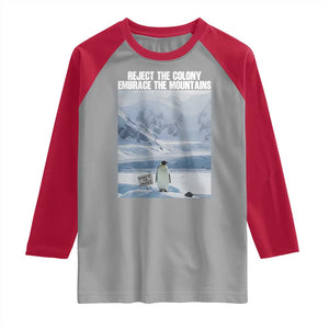 Funny Nihilist Penguin Existential Meme Raglan Shirt Reject the Colony Embrace the Mountains TS02 Sport Gray Red Print Your Wear