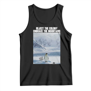 Funny Nihilist Penguin Existential Meme Tank Top Reject the Colony Embrace the Mountains TS02 Black Print Your Wear