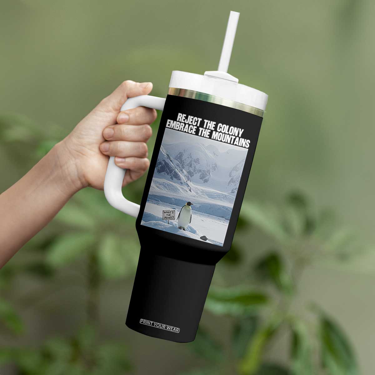Funny Nihilist Penguin Existential Meme Tumbler With Handle Reject the Colony Embrace the Mountains TS02 Print Your Wear