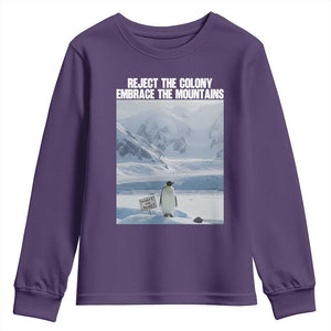 Funny Nihilist Penguin Existential Meme Youth Sweatshirt Reject the Colony Embrace the Mountains TS02 Purple Print Your Wear
