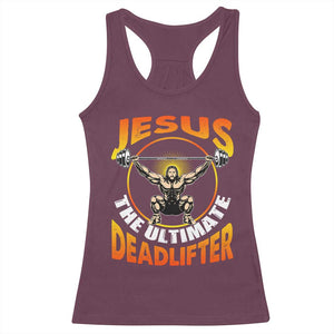 Jesus The Ultimate Deadlifter Racerback Tank Top Funny Jesus Workout Motivation Bodybuilding Fitness TS02 Maroon Print Your Wear