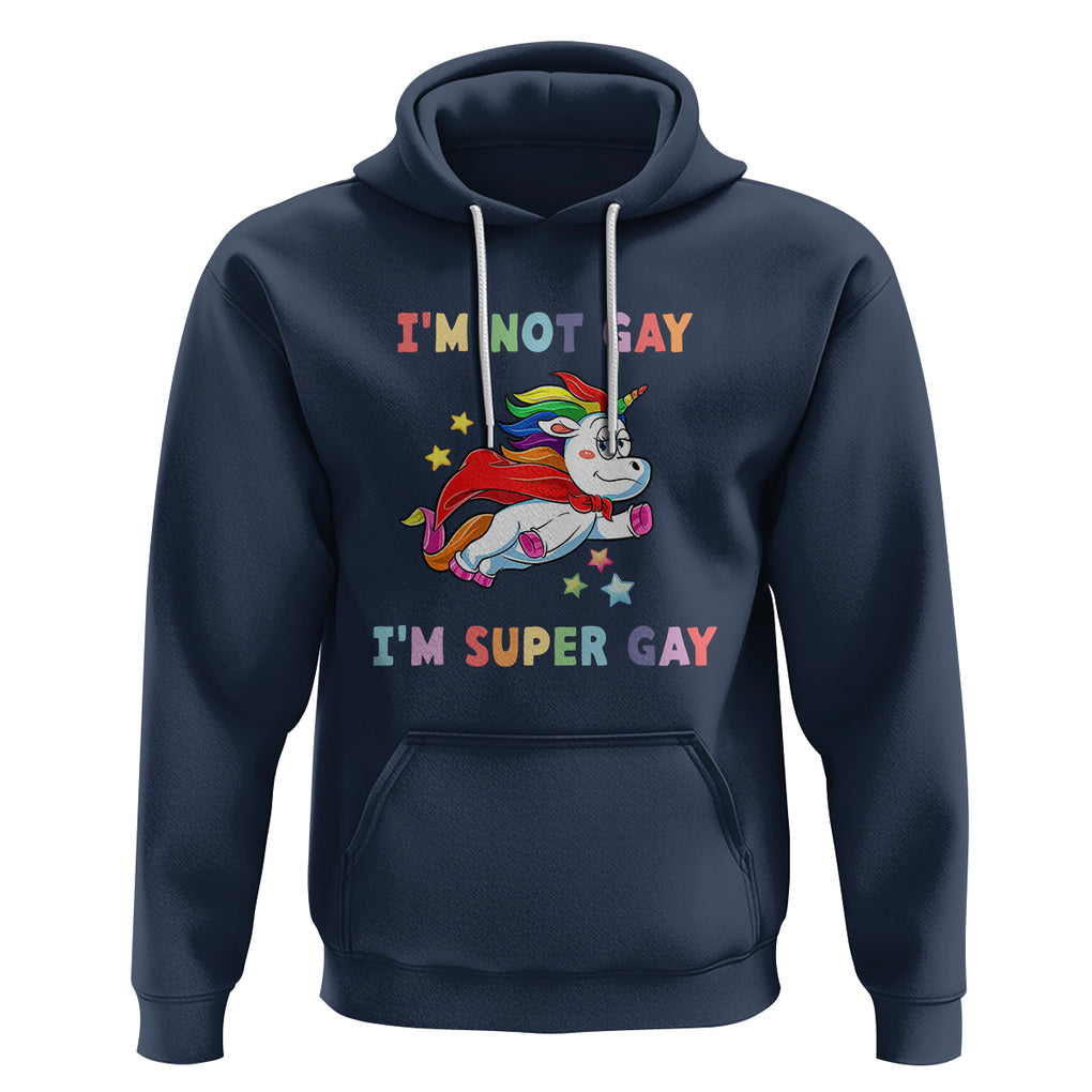LGBT Cute Unicorn Hoodie I'm Not Gay I'm Super Gay LGBT LGBTQ Gay Pride Flag TS02 Navy Printyourwear