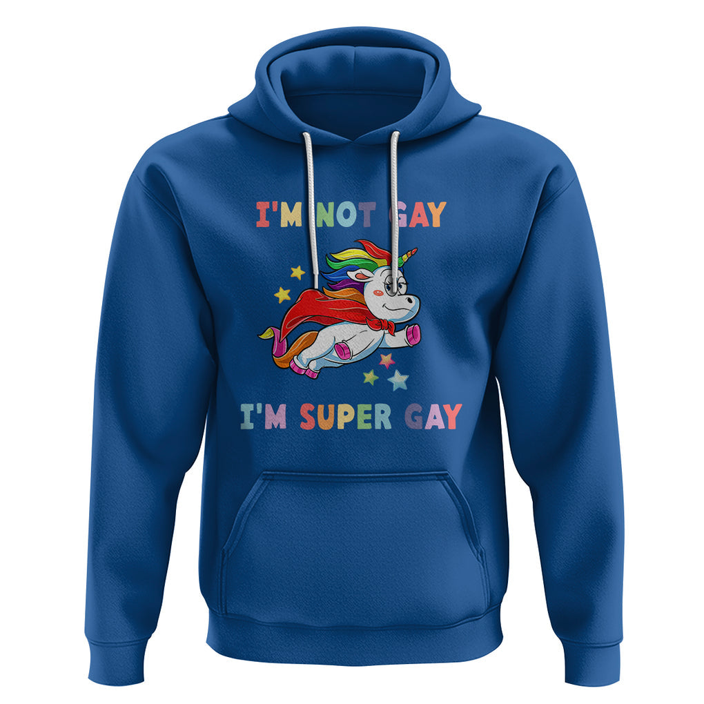 LGBT Cute Unicorn Hoodie I'm Not Gay I'm Super Gay LGBT LGBTQ Gay Pride Flag TS02 Royal Blue Printyourwear