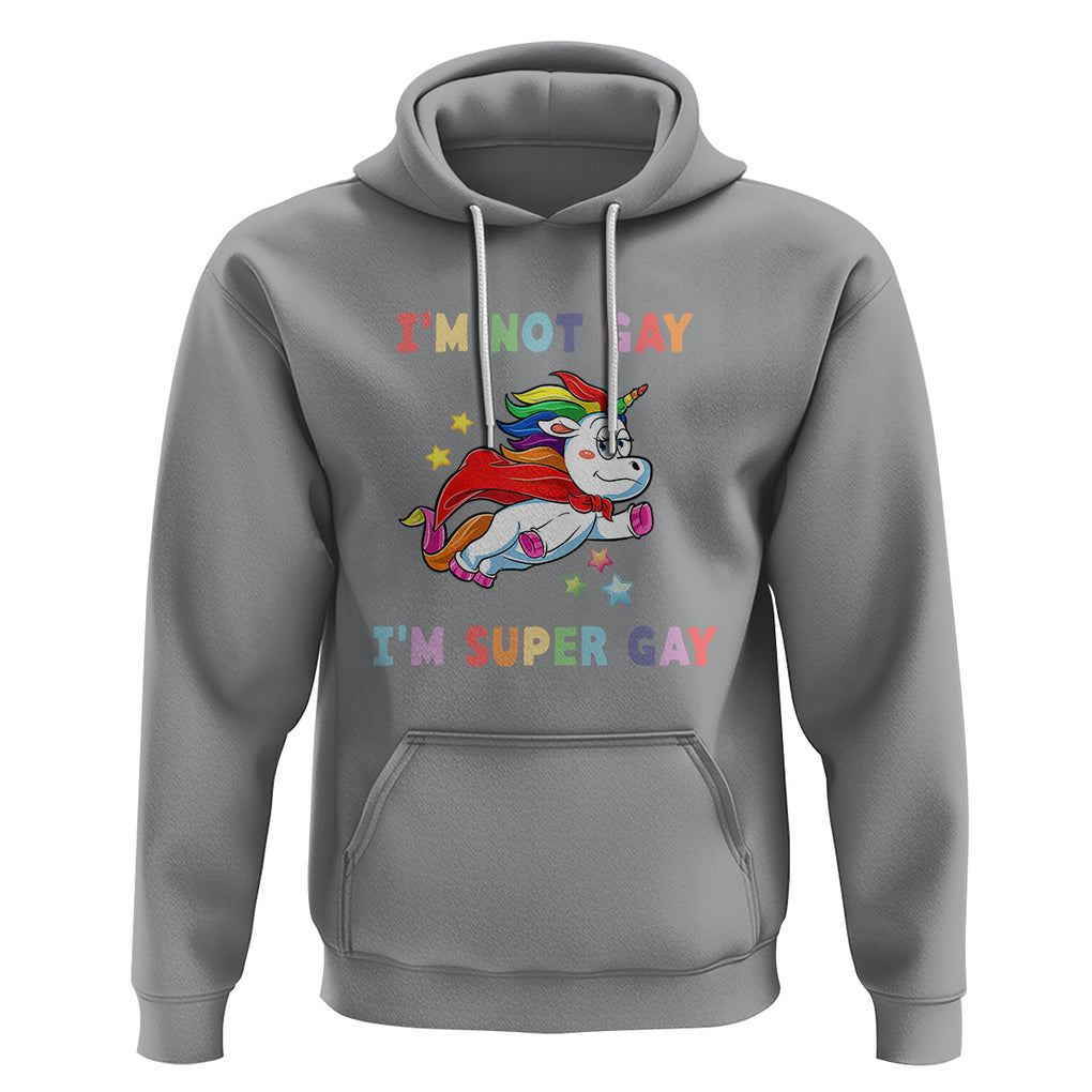 LGBT Cute Unicorn Hoodie I'm Not Gay I'm Super Gay LGBT LGBTQ Gay Pride Flag TS02 Sport Gray Printyourwear
