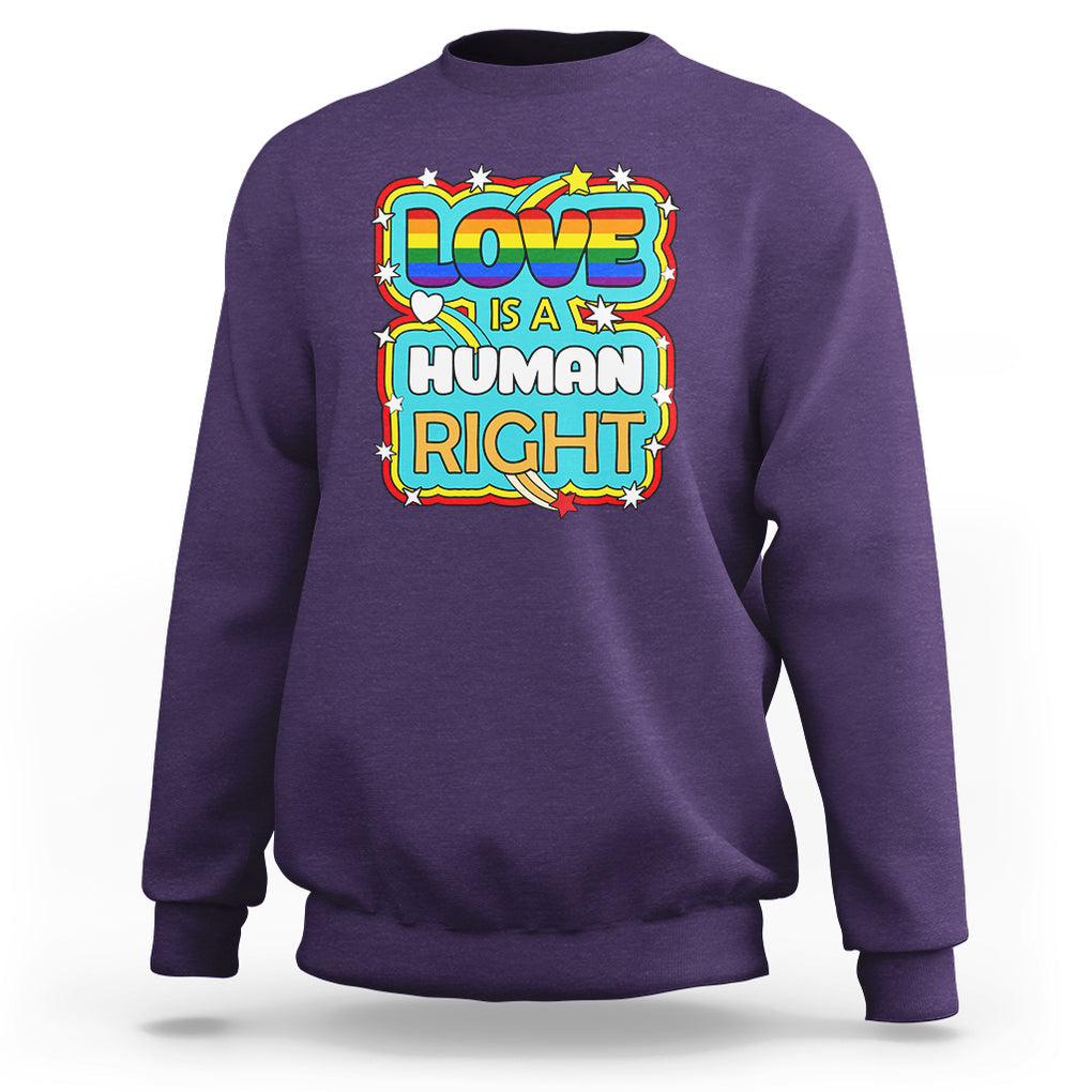 LGBT Equal Rights Sweatshirt Love Is A Human Right Gay Pride LGBTQIA Support Proud Ally TS02 Purple Printyourwear