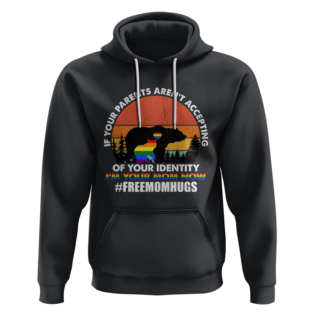 LGBT Free Hugs Support Hoodie If Your Parents Aren't Accepting I'm Your Mom Now Bears TS02 Black Printyourwear
