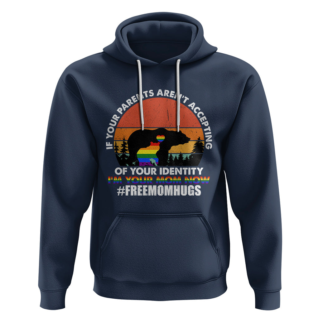 LGBT Free Hugs Support Hoodie If Your Parents Aren't Accepting I'm Your Mom Now Bears TS02 Navy Printyourwear