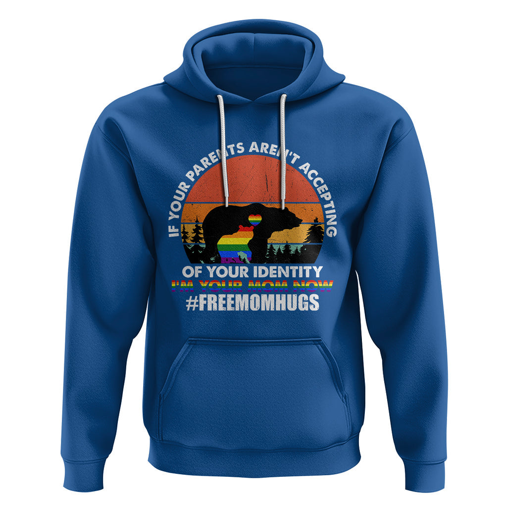 LGBT Free Hugs Support Hoodie If Your Parents Aren't Accepting I'm Your Mom Now Bears TS02 Royal Blue Printyourwear