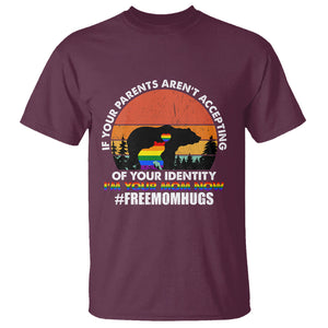 LGBT Free Hugs Support T Shirt If Your Parents Aren't Accepting I'm Your Mom Now Bears TS02 Maroon Printyourwear