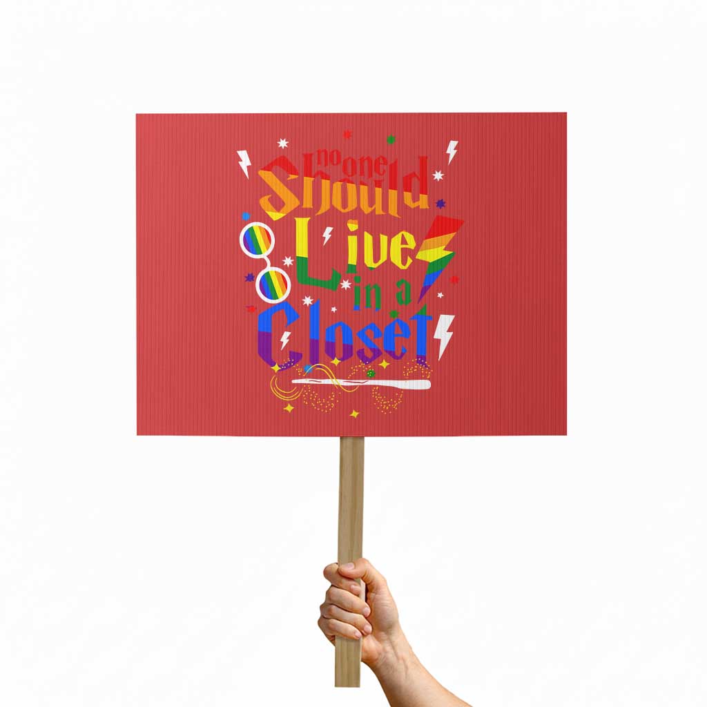 No One Should Live in a Closet Protest Sign LGBTQ+ Pride Empowerment Ally - Print Your Wear