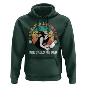 Pickleball Dad Hoodie I Created A Monster She Call Me Dad Father's Day TS02 Dark Forest Green Print Your Wear