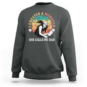 Pickleball Dad Sweatshirt I Created A Monster She Call Me Dad Father's Day TS02 Dark Heather Print Your Wear