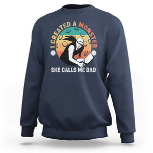 Pickleball Dad Sweatshirt I Created A Monster She Call Me Dad Father's Day TS02 Navy Print Your Wear