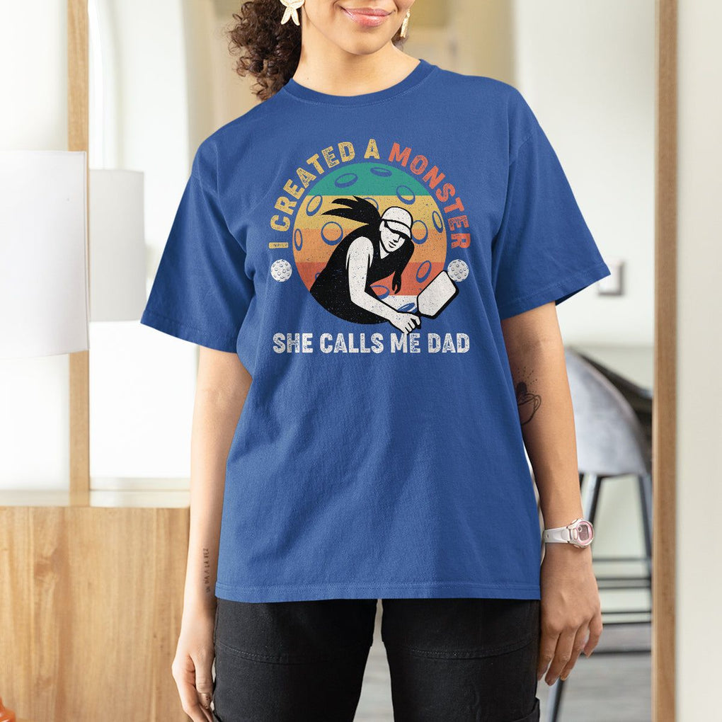 Pickleball Dad T Shirt For Women I Created A Monster She Call Me Dad Father's Day TS02 Royal Blue Print Your Wear