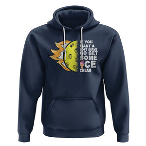 Funny Pickleball Hoodie If You Want A Soft Serve Go Get Some Ice Cream Sarcastic Joke TS02 Navy Printyourwear
