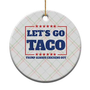 Funny Let's Go Taco Ceramic Ornament Tacos for President Humor TS02 1pc Christmas Plaid Print Your Wear