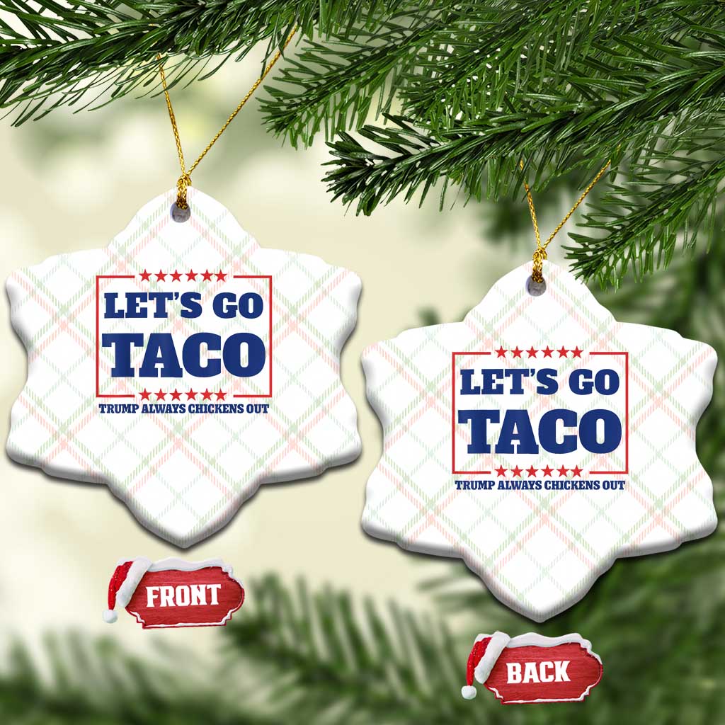 Funny Let's Go Taco Ceramic Ornament Tacos for President Humor TS02 Print Your Wear