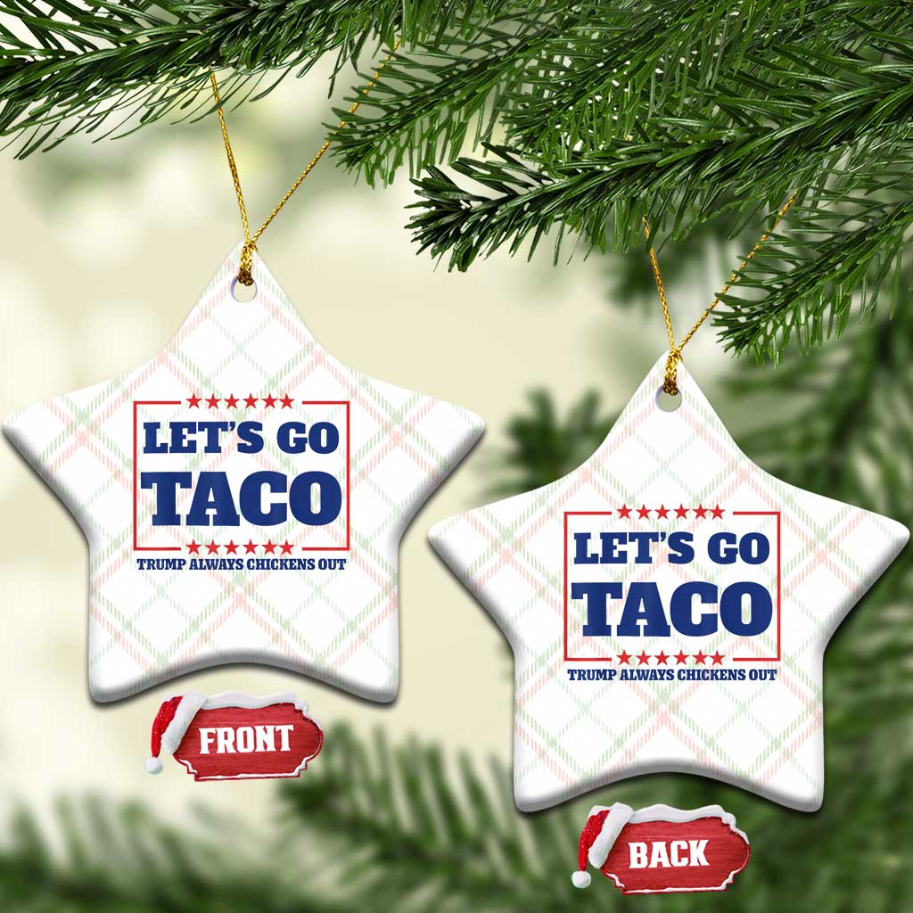 Funny Let's Go Taco Ceramic Ornament Tacos for President Humor TS02 Print Your Wear