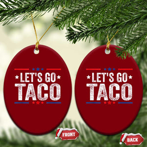 Funny Lets Go Taco Ceramic Ornament Trump Always Chickens Out Humor American Flag TS02 Print Your Wear