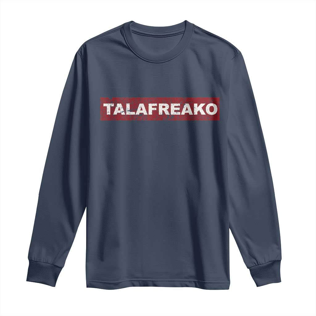 Proud Talafreako Long Sleeve Shirt James Talarico Voter Political Supporter