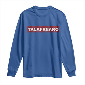 Proud Talafreako Long Sleeve Shirt James Talarico Voter Political Supporter