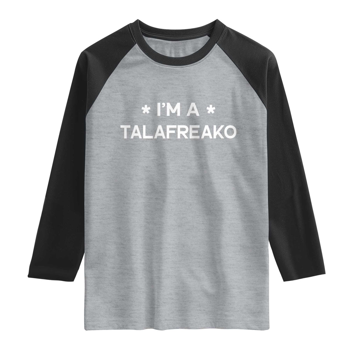 I'm A Talafreako Raglan Shirt Funny Texas James Talarico Voter Political Supporter