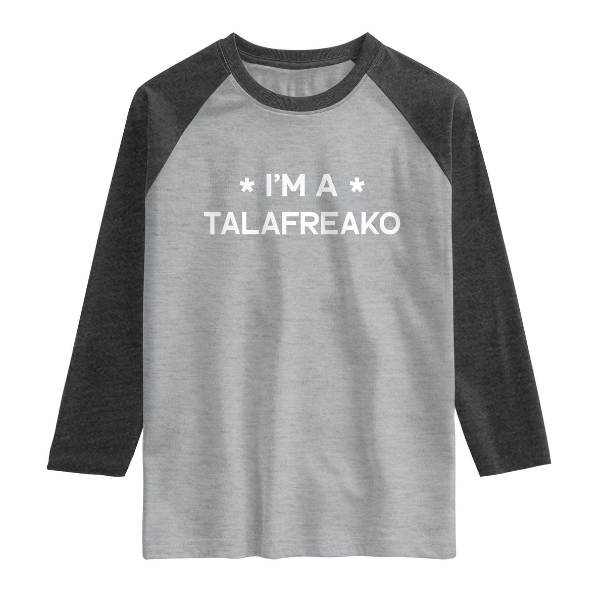I'm A Talafreako Raglan Shirt Funny Texas James Talarico Voter Political Supporter