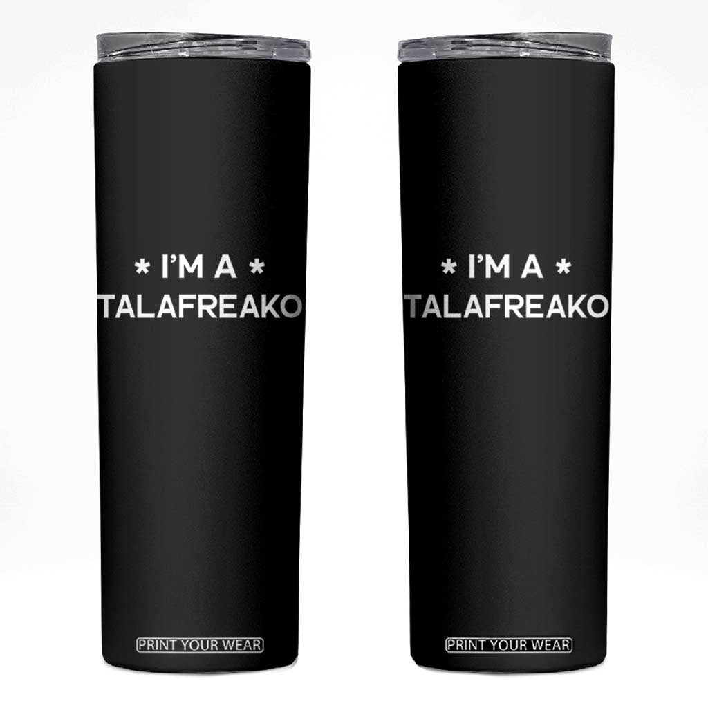 I'm A Talafreako Skinny Tumbler Funny Texas James Talarico Voter Political Supporter