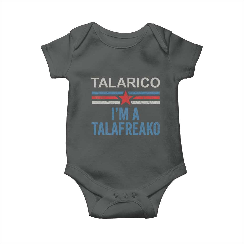 Talarico I'm A Talafreako Baby Onesie Vintage Patriotic James Voter Political Supporter Star Graphic